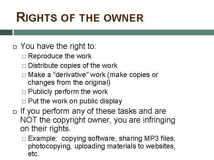 RIGHTS OF THE OWNER You have the right to: � Reproduce the work �