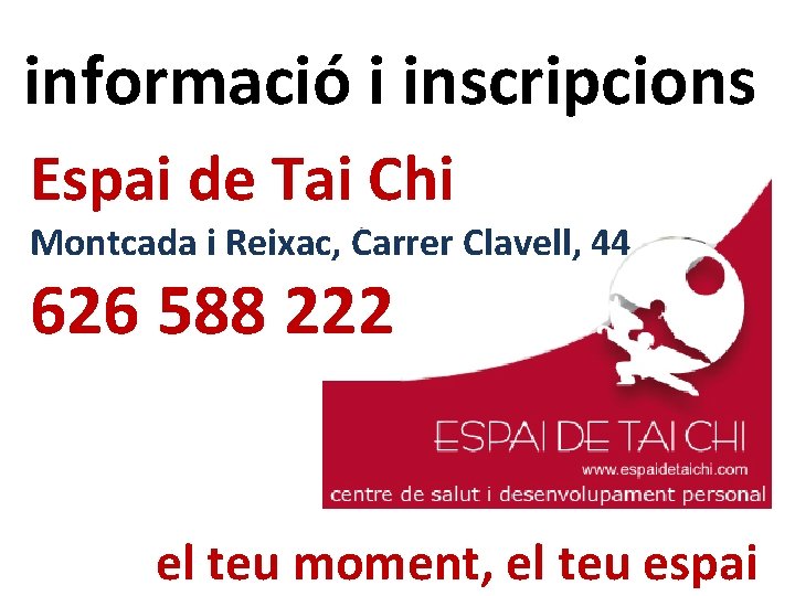 informació i inscripcions Espai de Tai Chi Montcada i Reixac, Carrer Clavell, 44 626