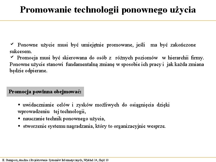 Promowanie technologii ponownego użycia a Ponowne użycie musi być umiejętnie promowane, jeśli ma być