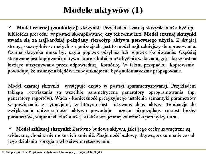 Modele aktywów (1) a Model czarnej (zamkniętej) skrzynki: Przykładem czarnej skrzynki może być np.