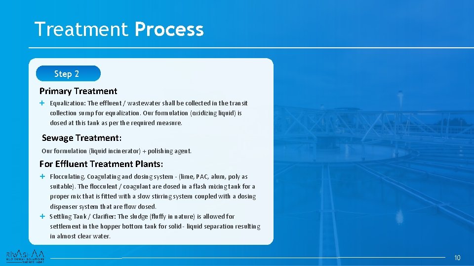 Treatment Process Step 2 Primary Treatment Equalization: The effluent / wastewater shall be collected