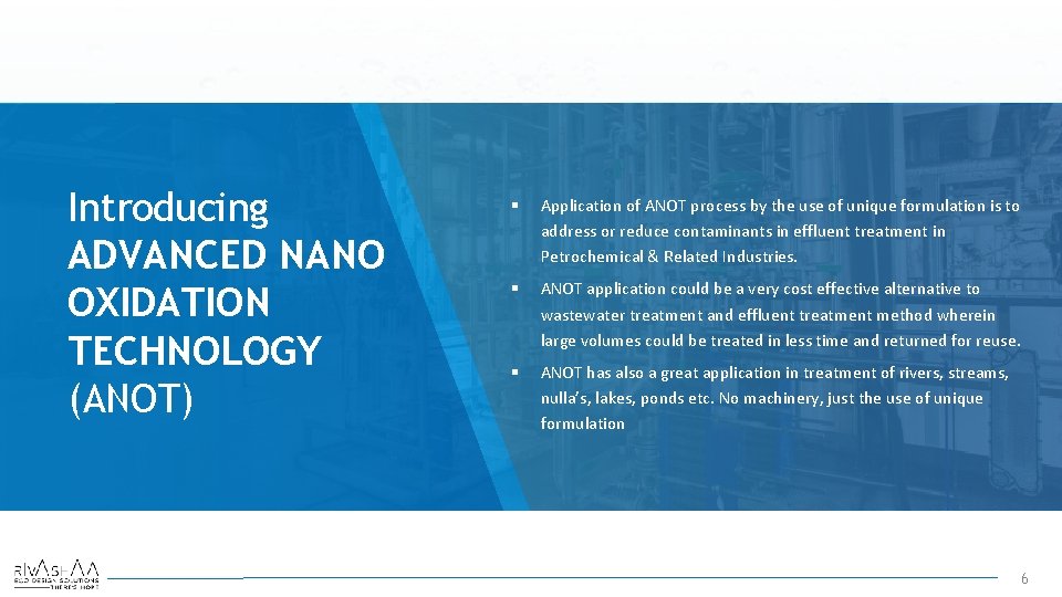 Introducing ADVANCED NANO OXIDATION TECHNOLOGY (ANOT) § Application of ANOT process by the use