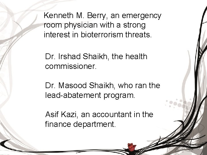 Kenneth M. Berry, an emergency room physician with a strong interest in bioterrorism threats.
