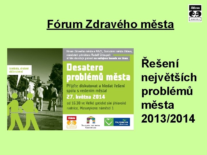 Fórum Zdravého města Řešení největších problémů města 2013/2014 