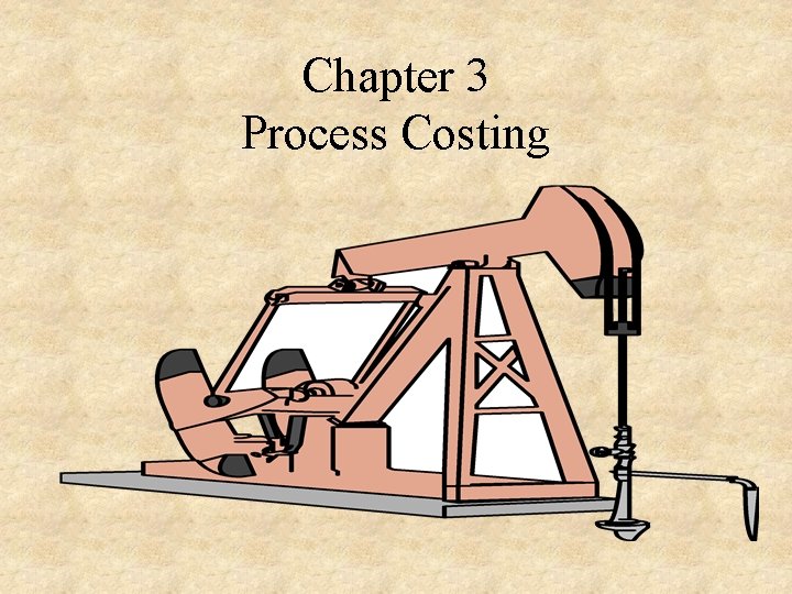 Chapter 3 Process Costing 