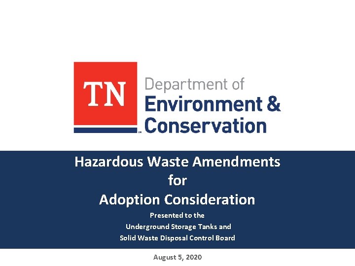 Hazardous Waste Amendments for Adoption Consideration Presented to the Underground Storage Tanks and Solid