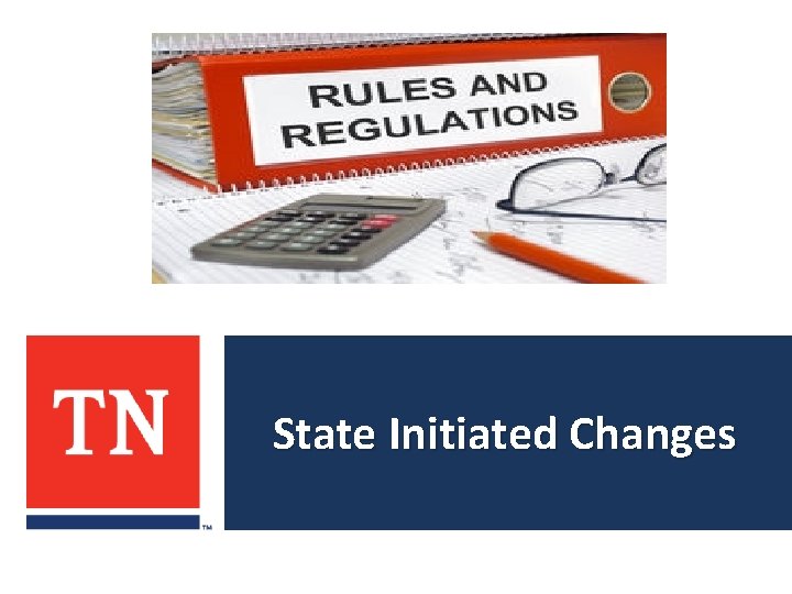 State Initiated Changes 