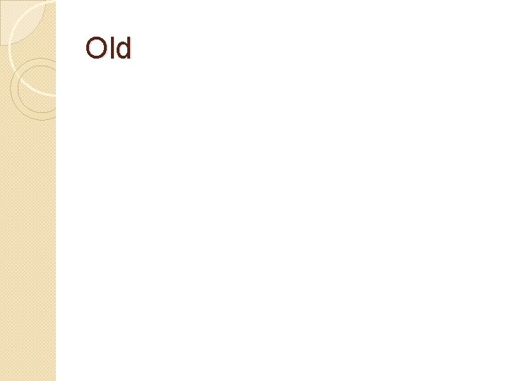 Old 