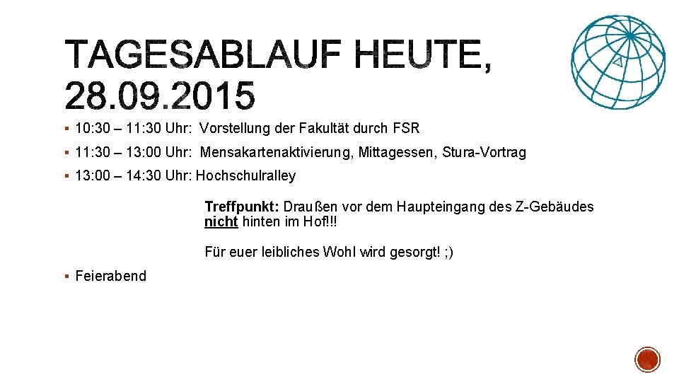 § 10: 30 – 11: 30 Uhr: Vorstellung der Fakultät durch FSR § 11: