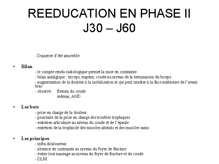 REEDUCATION EN PHASE II J 30 – J 60 - Dujarrier d’été amovible •