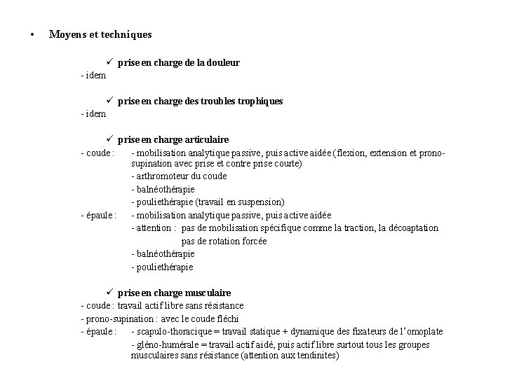  • Moyens et techniques ü prise en charge de la douleur - idem