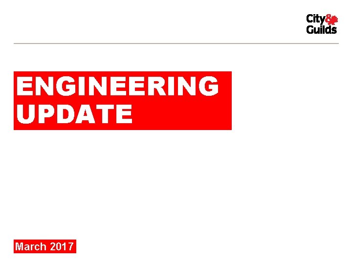 ENGINEERING UPDATE March 2017 