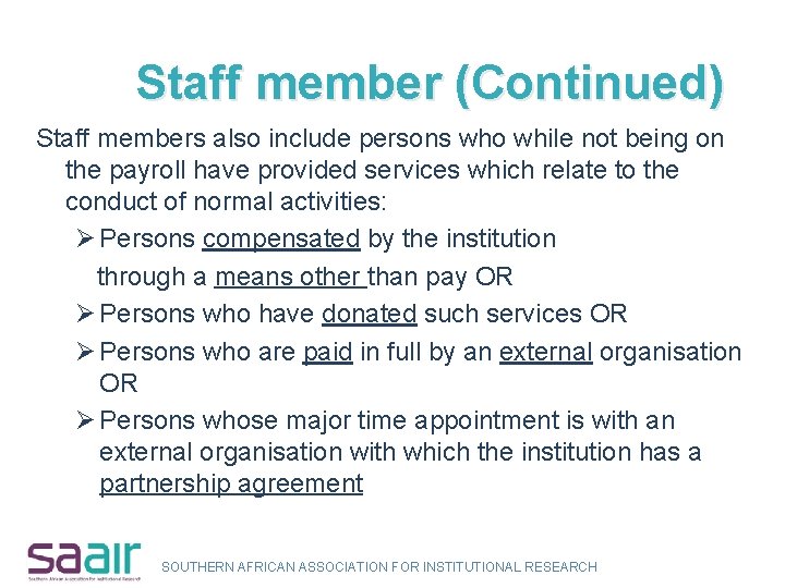 Staff member (Continued) Staff members also include persons who while not being on the