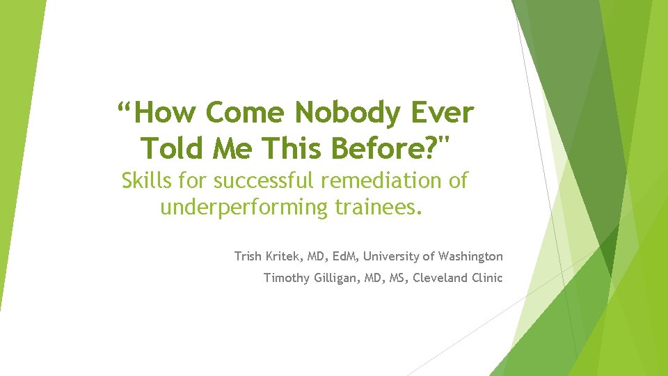 “How Come Nobody Ever Told Me This Before? " Skills for successful remediation of