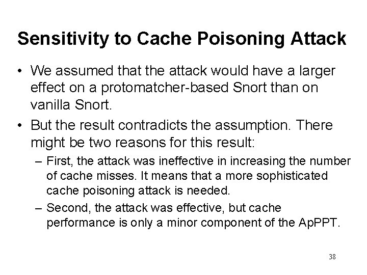 Sensitivity to Cache Poisoning Attack • We assumed that the attack would have a