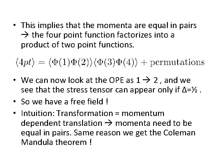  • This implies that the momenta are equal in pairs the four point