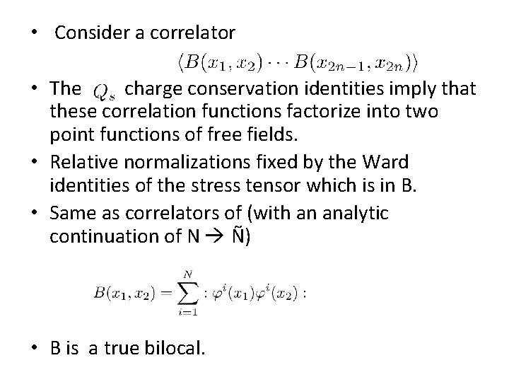  • Consider a correlator • The charge conservation identities imply that these correlation