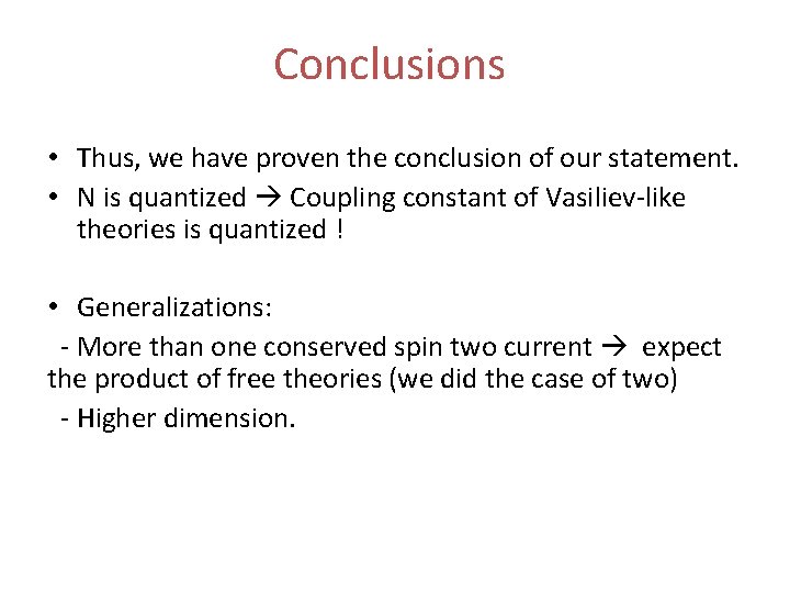 Conclusions • Thus, we have proven the conclusion of our statement. • N is