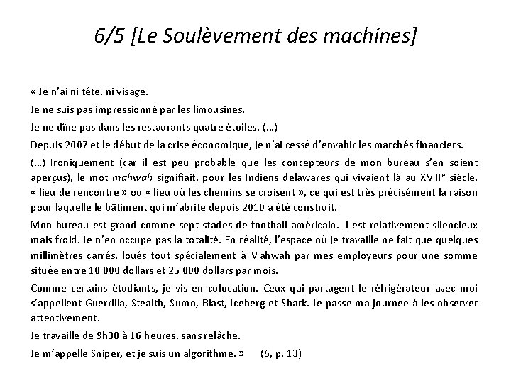 6/5 [Le Soulèvement des machines] « Je n’ai ni tête, ni visage. Je ne