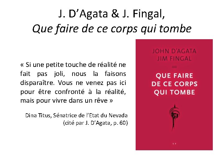 J. D’Agata & J. Fingal, Que faire de ce corps qui tombe « Si