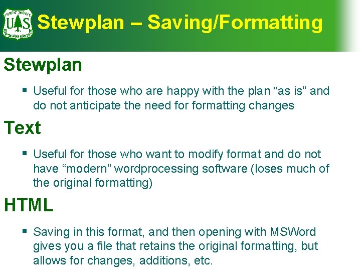 Stewplan – Saving/Formatting Stewplan § Useful for those who are happy with the plan