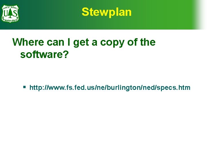 Stewplan Where can I get a copy of the software? § http: //www. fs.