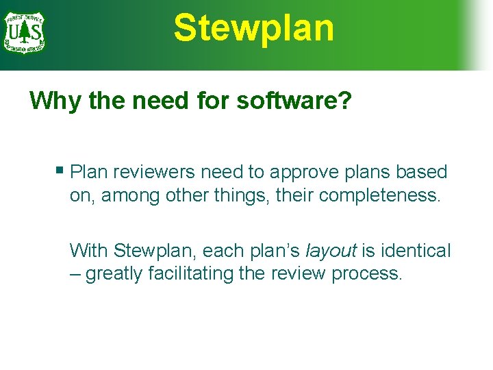 Stewplan Why the need for software? § Plan reviewers need to approve plans based