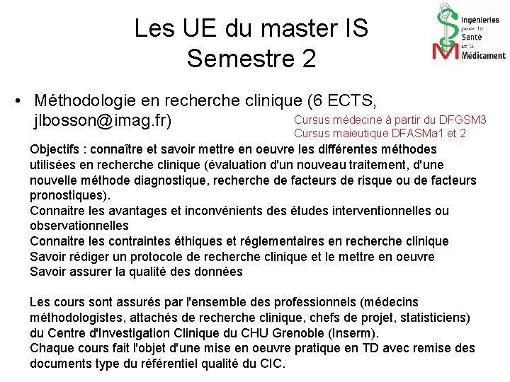 Les UE du master IS Semestre 2 • Méthodologie en recherche clinique (6 ECTS,