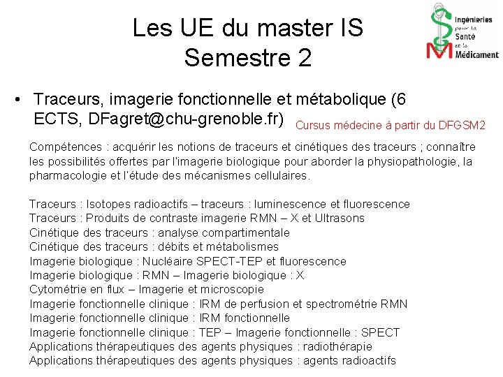 Les UE du master IS Semestre 2 • Traceurs, imagerie fonctionnelle et métabolique (6