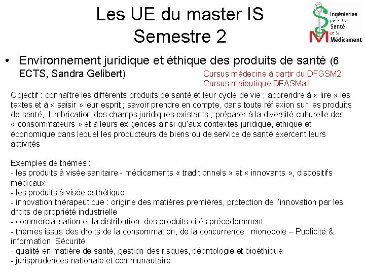 Les UE du master IS Semestre 2 • Environnement juridique et éthique des produits