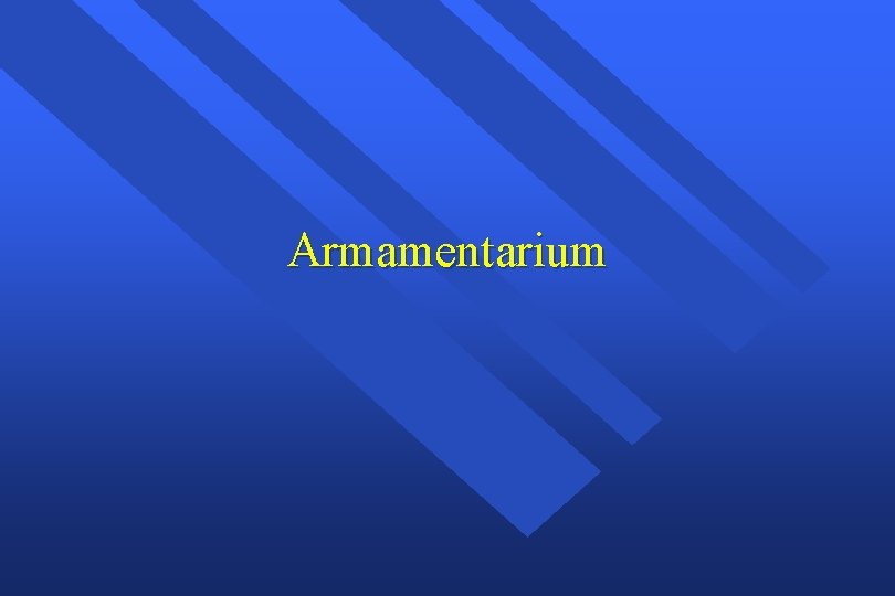 Armamentarium 