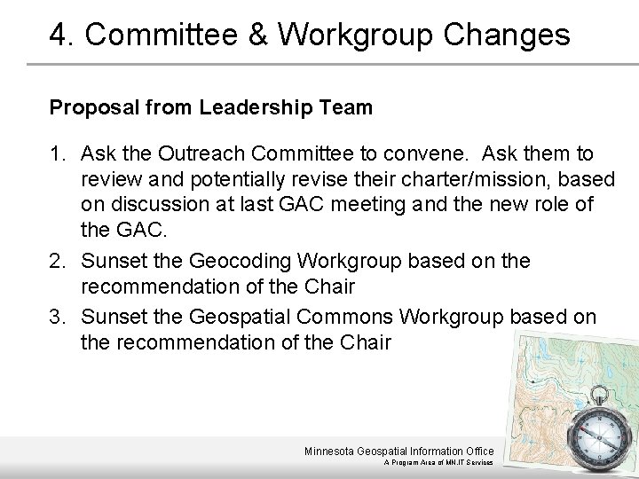 4. Committee & Workgroup Changes Proposal from Leadership Team 1. Ask the Outreach Committee