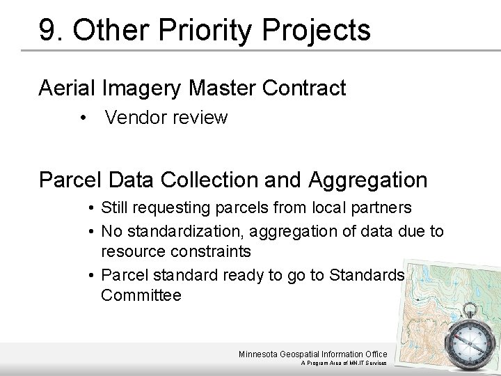 9. Other Priority Projects Aerial Imagery Master Contract • Vendor review Parcel Data Collection