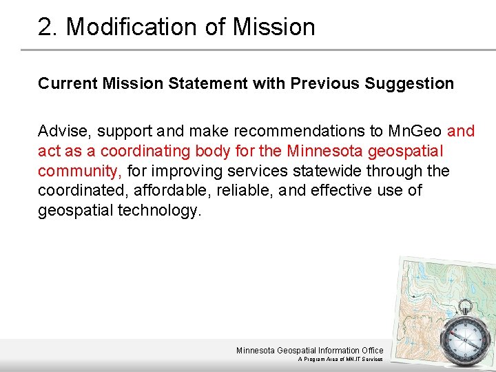 2. Modification of Mission Current Mission Statement with Previous Suggestion Advise, support and make