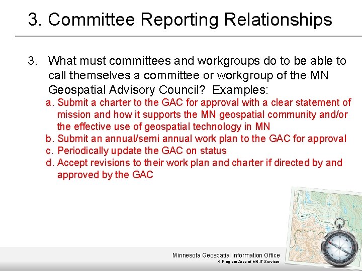 3. Committee Reporting Relationships 3. What must committees and workgroups do to be able