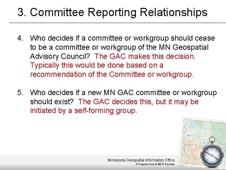 3. Committee Reporting Relationships 4. Who decides if a committee or workgroup should cease