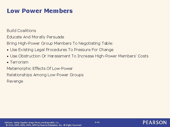 Low Power Members Build Coalitions Educate And Morally Persuade Bring High-Power Group Members To