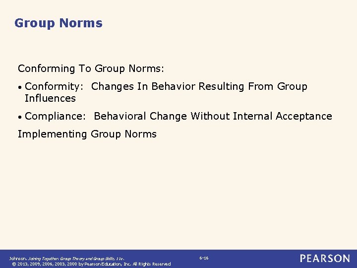 Group Norms Conforming To Group Norms: • Conformity: Changes In Behavior Resulting From Group