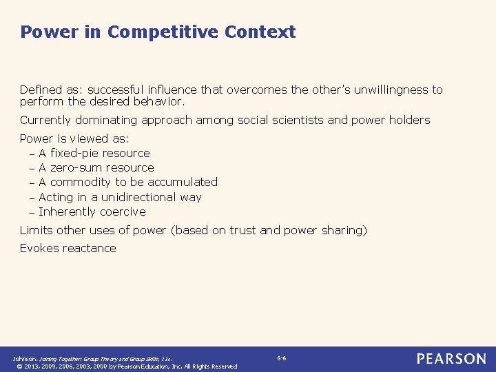 Power in Competitive Context Defined as: successful influence that overcomes the other’s unwillingness to