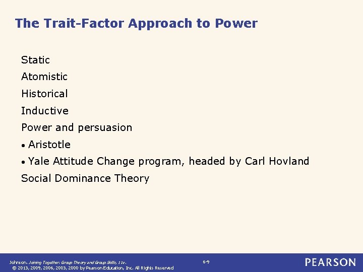 The Trait-Factor Approach to Power Static Atomistic Historical Inductive Power and persuasion • Aristotle