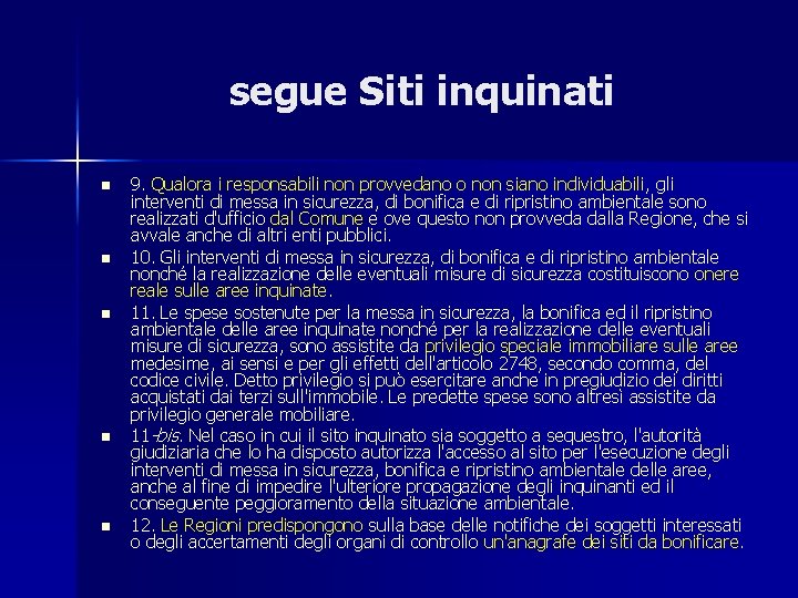 segue Siti inquinati n n n 9. Qualora i responsabili non provvedano o non