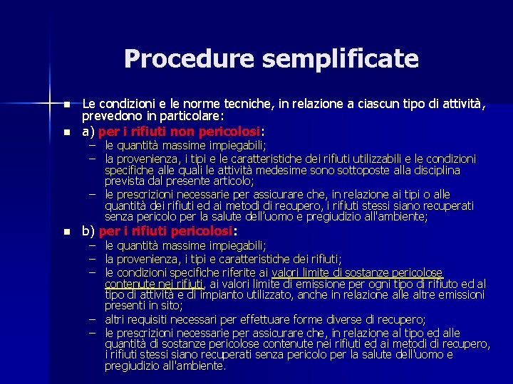 Procedure semplificate n Le condizioni e le norme tecniche, in relazione a ciascun tipo