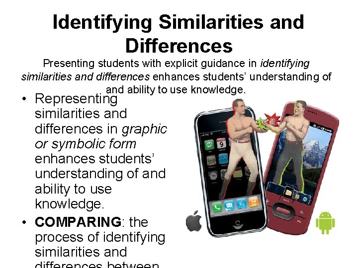 Identifying Similarities and Differences Presenting students with explicit guidance in identifying similarities and differences