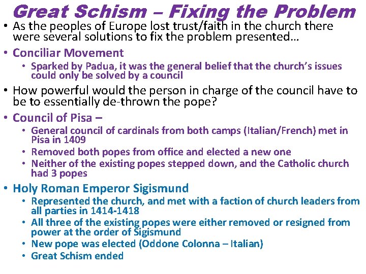 Great Schism – Fixing the Problem • As the peoples of Europe lost trust/faith