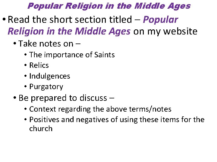 Popular Religion in the Middle Ages • Read the short section titled – Popular