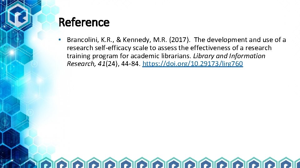 Reference • Brancolini, K. R. , & Kennedy, M. R. (2017). The development and