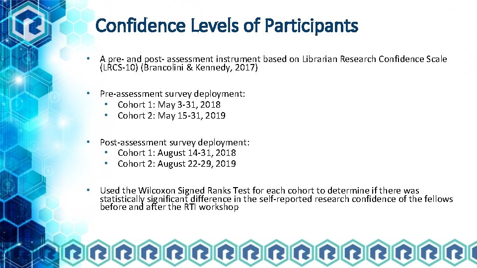Confidence Levels of Participants • A pre- and post- assessment instrument based on Librarian