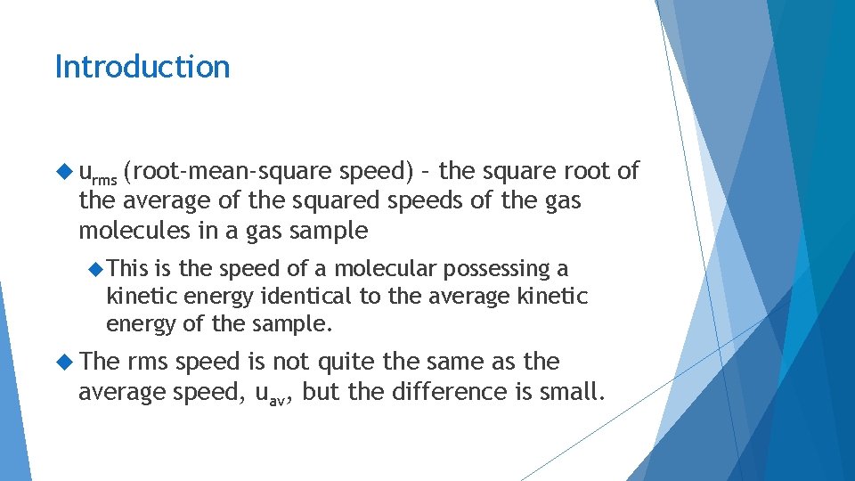 Introduction urms (root-mean-square speed) – the square root of the average of the squared Introduction urms (root-mean-square speed) – the square root of the average of the squared
