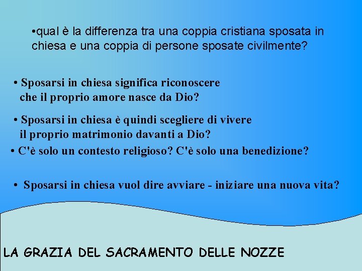  • qual è la differenza tra una coppia cristiana sposata in chiesa e