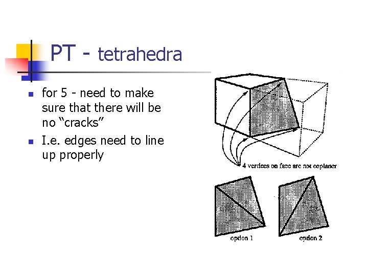PT - tetrahedra n n for 5 - need to make sure that there